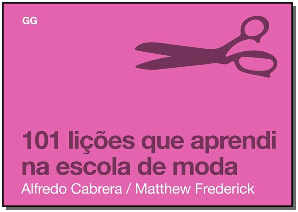 101 Licoes Que Aprendi Na Escola De Moda