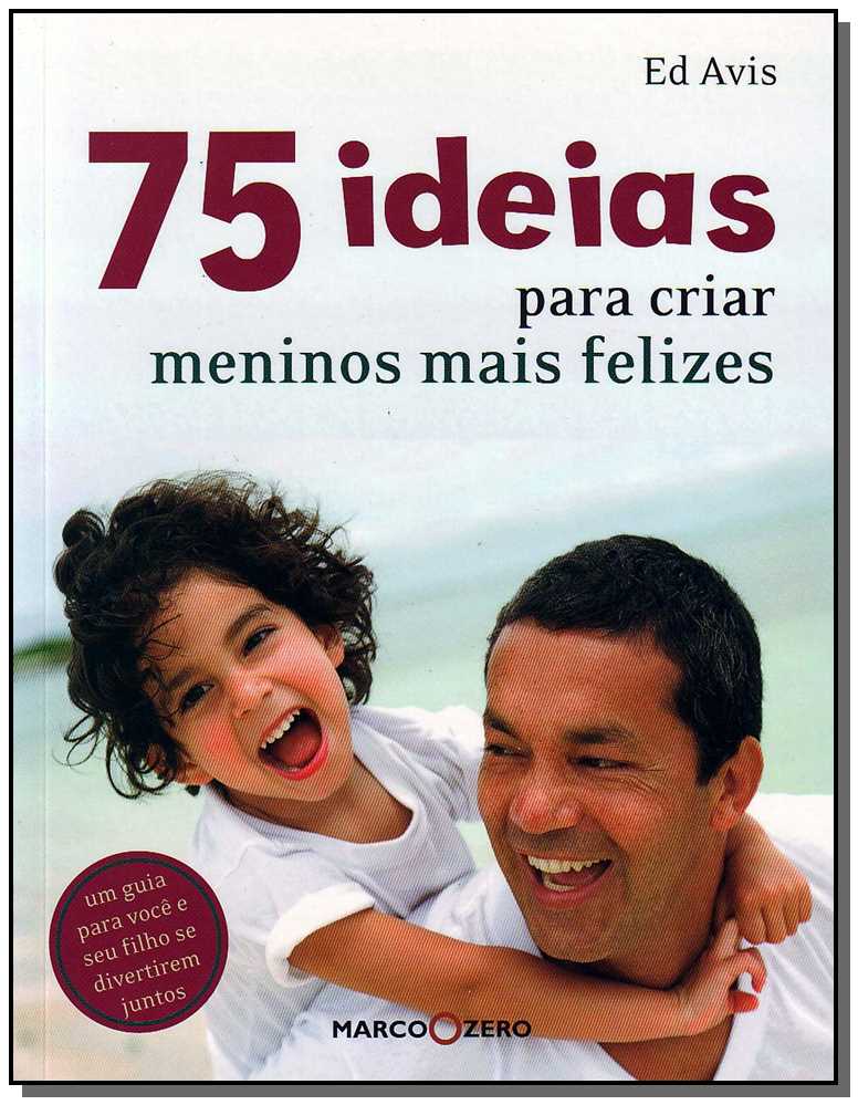 75 Ideias Para Criar Meninos Mais Felizes