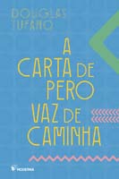 A Carta de Pero Vaz de Caminha