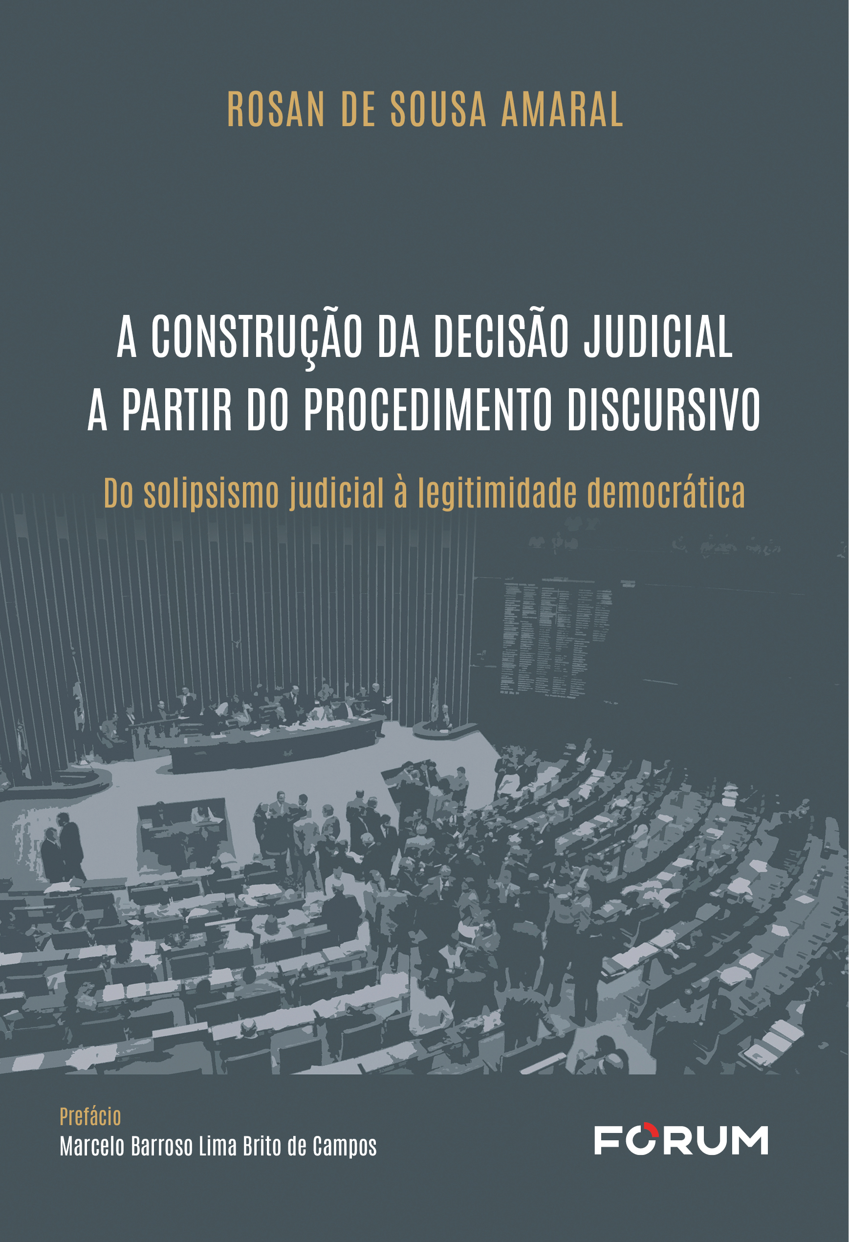 A Construção da Decisão Judicial a Partir do Procedimento Discursivo