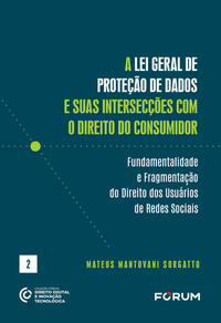 A Lei Geral de Proteção de Dados e Suas Intersecções com O Direito do Consumidor