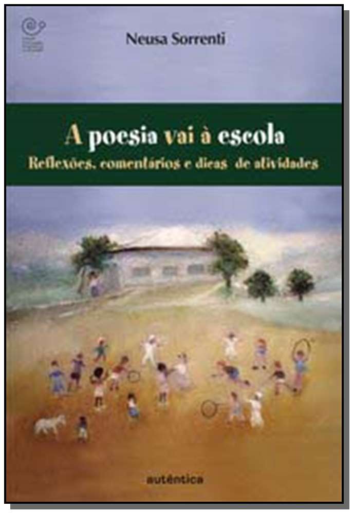 A poesia vai à escola - Reflexões, comentários e dicas de atividades