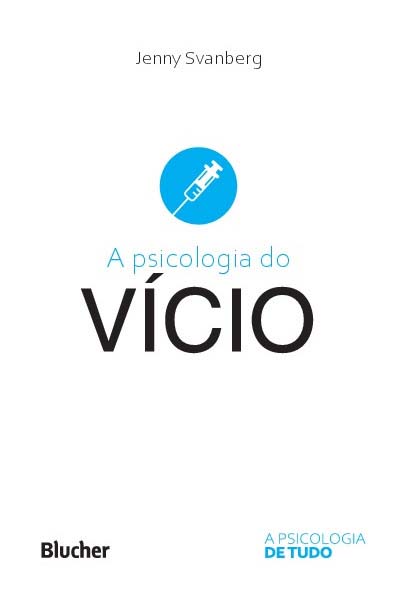 A Psicologia do Vicio