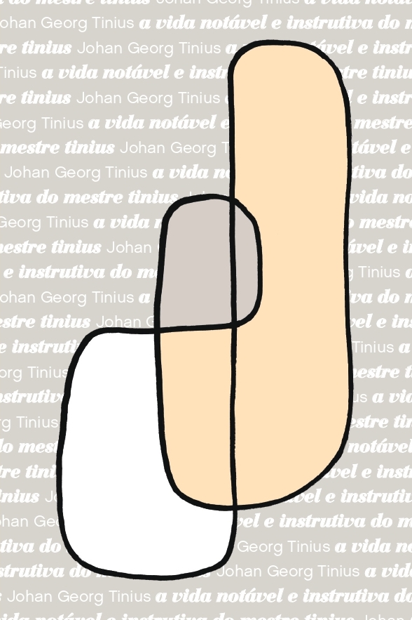 A vida Notável e Instrutiva do Mestre Tinius