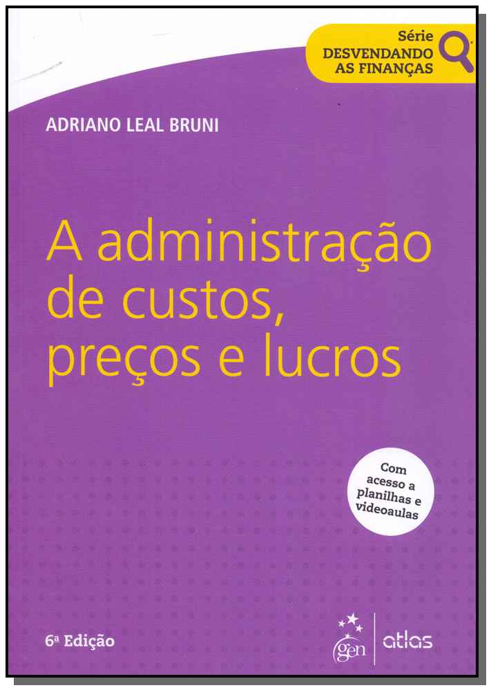 Série Desvendando as Finanças - A Administração de Custos, Preços e Lucros