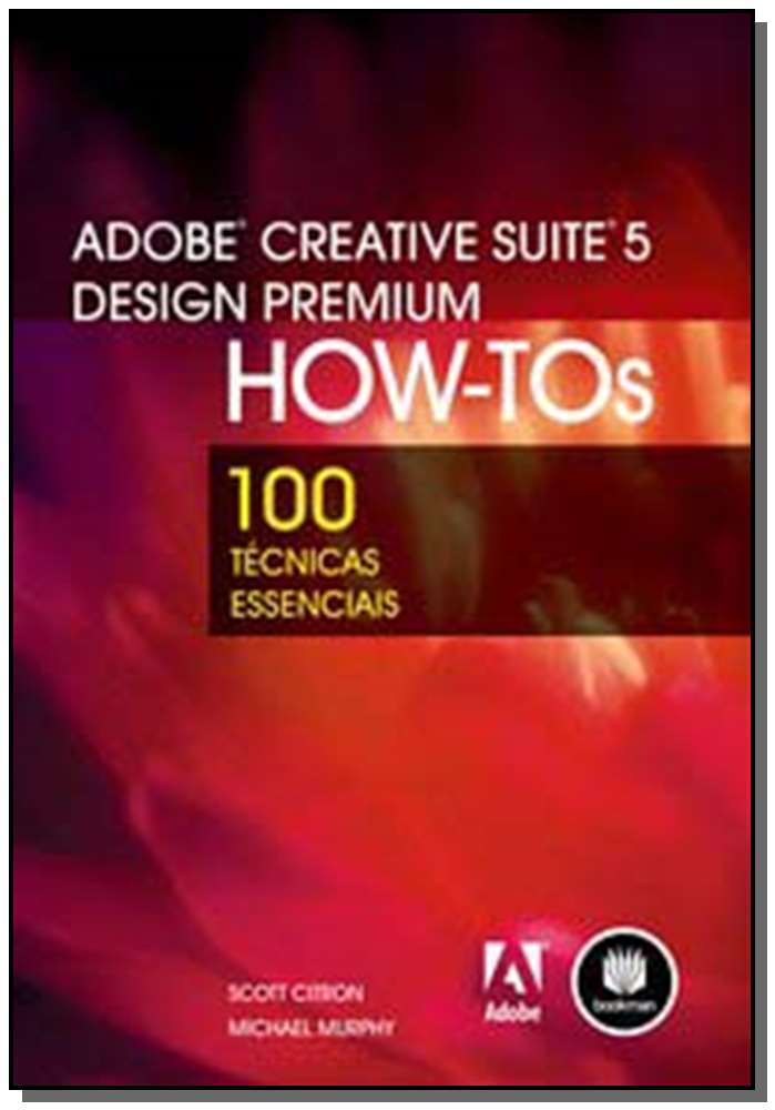 Adobe Criative Suite 5 Design Premium How-tos