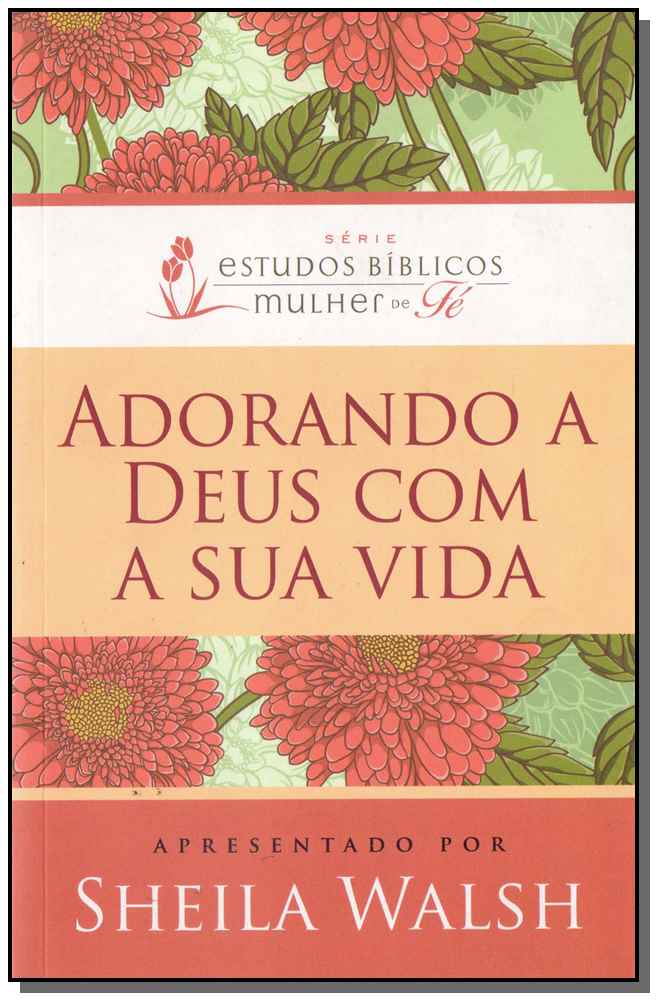 Adorando a Deus com sua vida