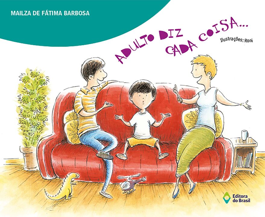 Adulto diz cada coisa…