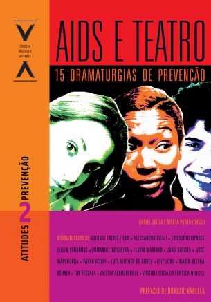 AIDS e teatro: 15 dramaturgias de prevencao