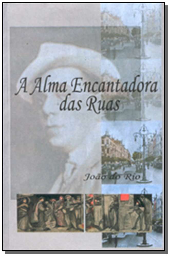 A alma encantadora das ruas