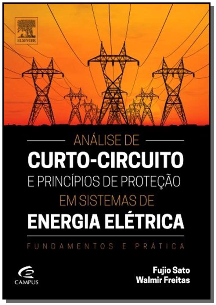 Análise de Curto-circuito e Princípios de Proteção em Sistemas de Energia Elétrica - Fundamentos e Prática