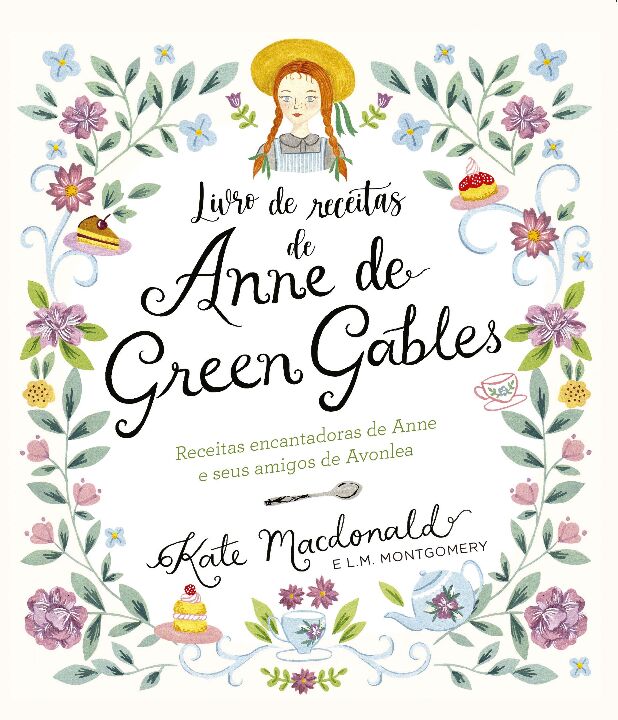 Anne De Green Gables - o Livro Oficial De Receitas