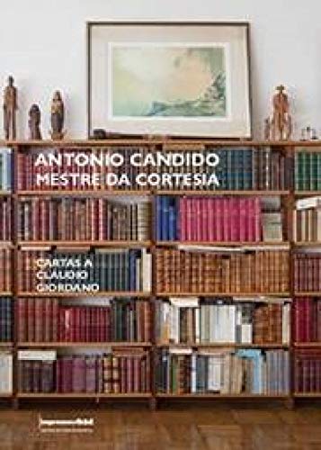 Antonio Candido - Mestre da Cortesia