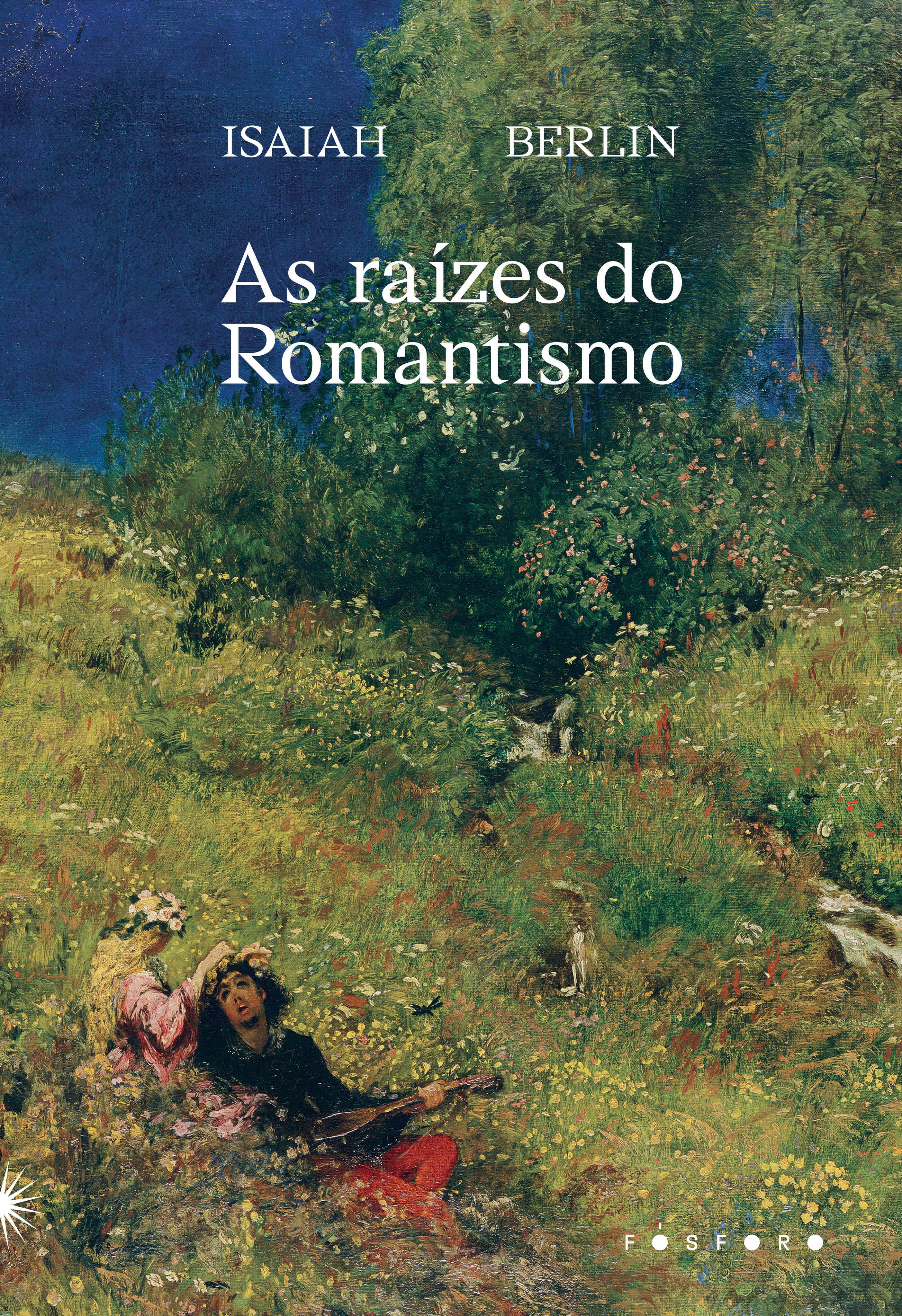 As Raízes Do Romantismo