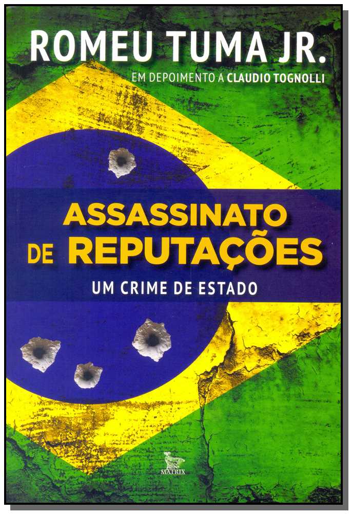 Assassinato de reputações - um crime de estado