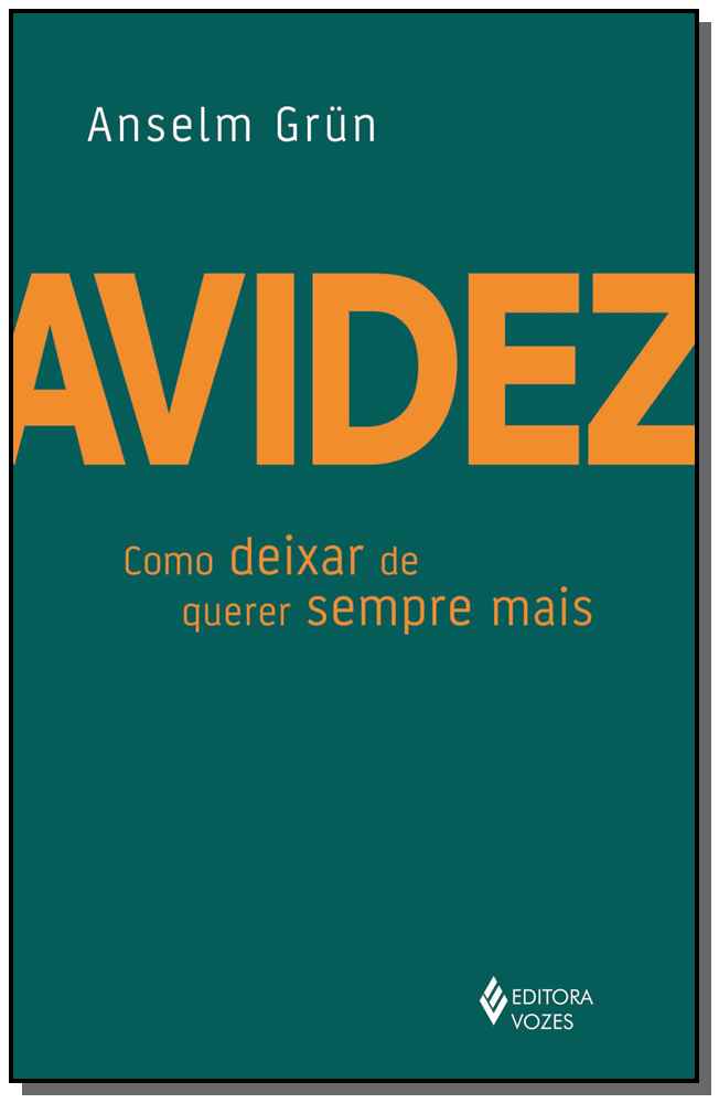 Avidez - Como Deixar de Quebrar Sempre Mais