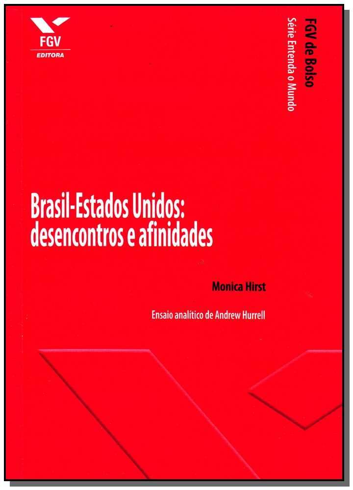 Brasil - Estados Unidos: Desencontros e Afinidades