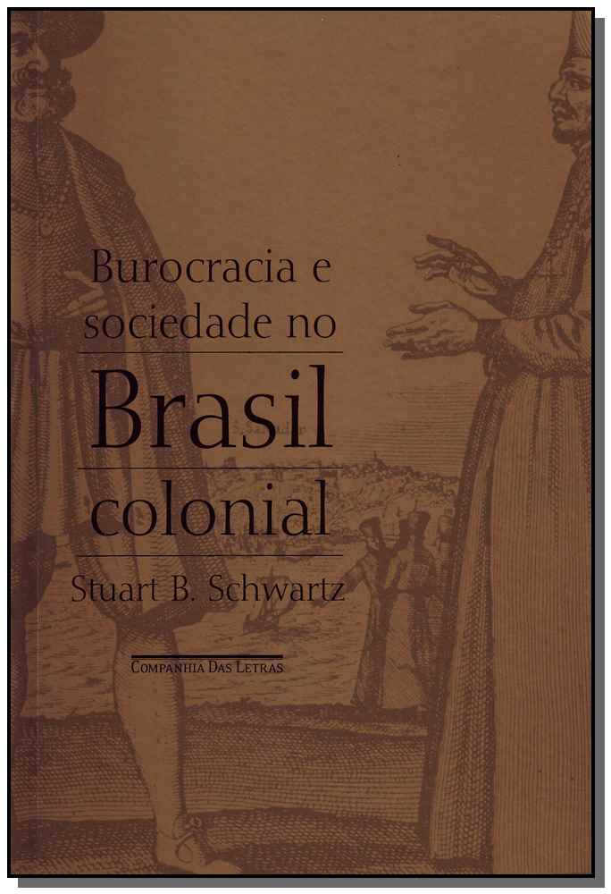 Burocracia e sociedade no Brasil colonial