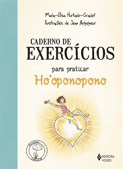 Caderno de Exercícios Para Praticar o  Ho'oponopono