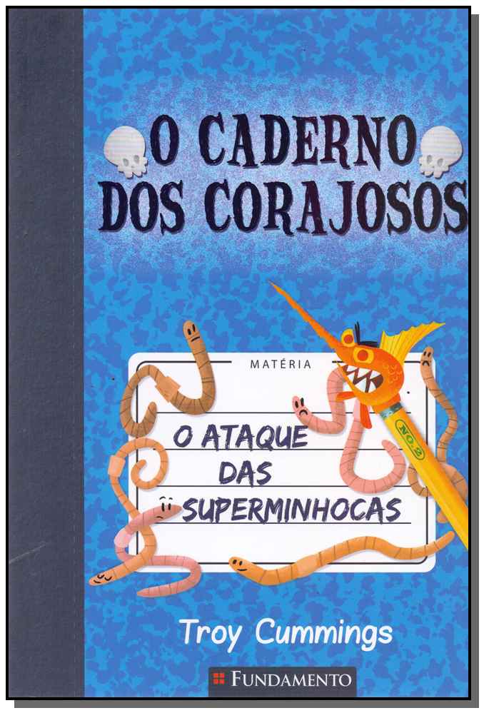 O Caderno dos Corajosos - O Ataque das Superminhocas