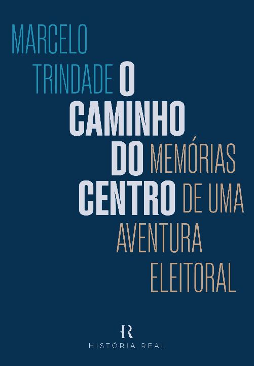 Caminho do Centro, O - Memória de Uma Eventura Eleitoral