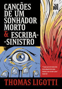 Canções de um sonhador morto & Escriba-sinistro