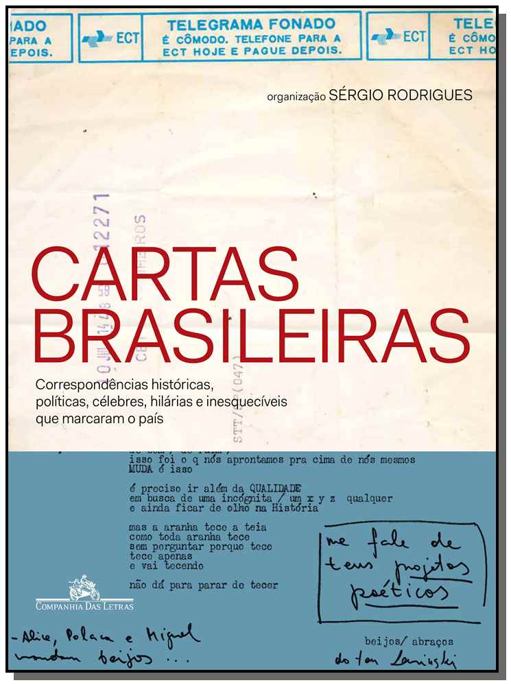 Cartas brasileiras - Correspondências históricas, políticas, célebres, hilárias e inesquecíveis que marcaram o país