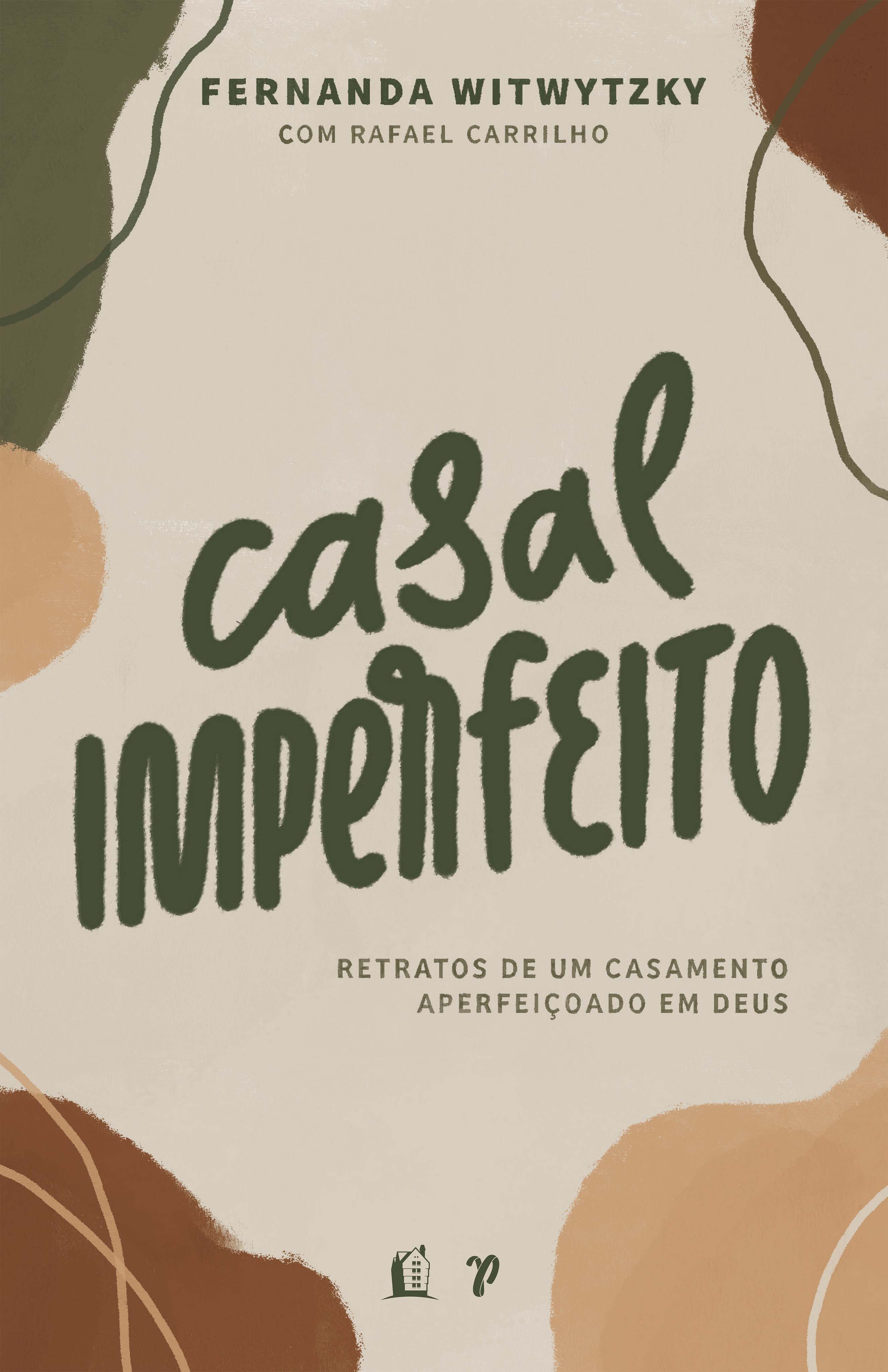 Casal Imperfeito - Retratos De Um Casamento Aperfeiçoado Em Deus