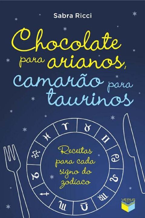 Chocolate para arianos, camarão para taurinos: Receitas para cada signo do zodíaco