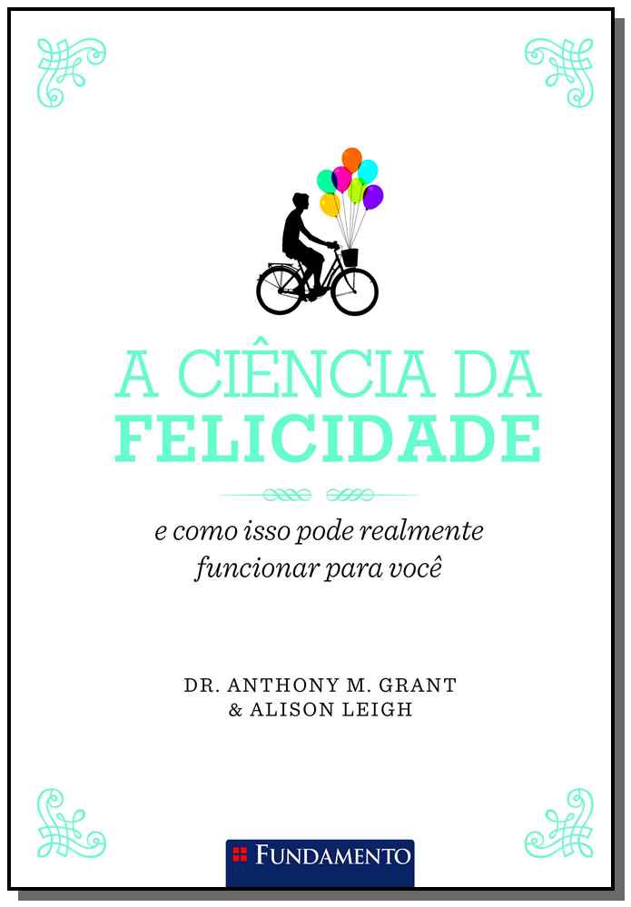 Ciencia Da Felicidade - 01Ed