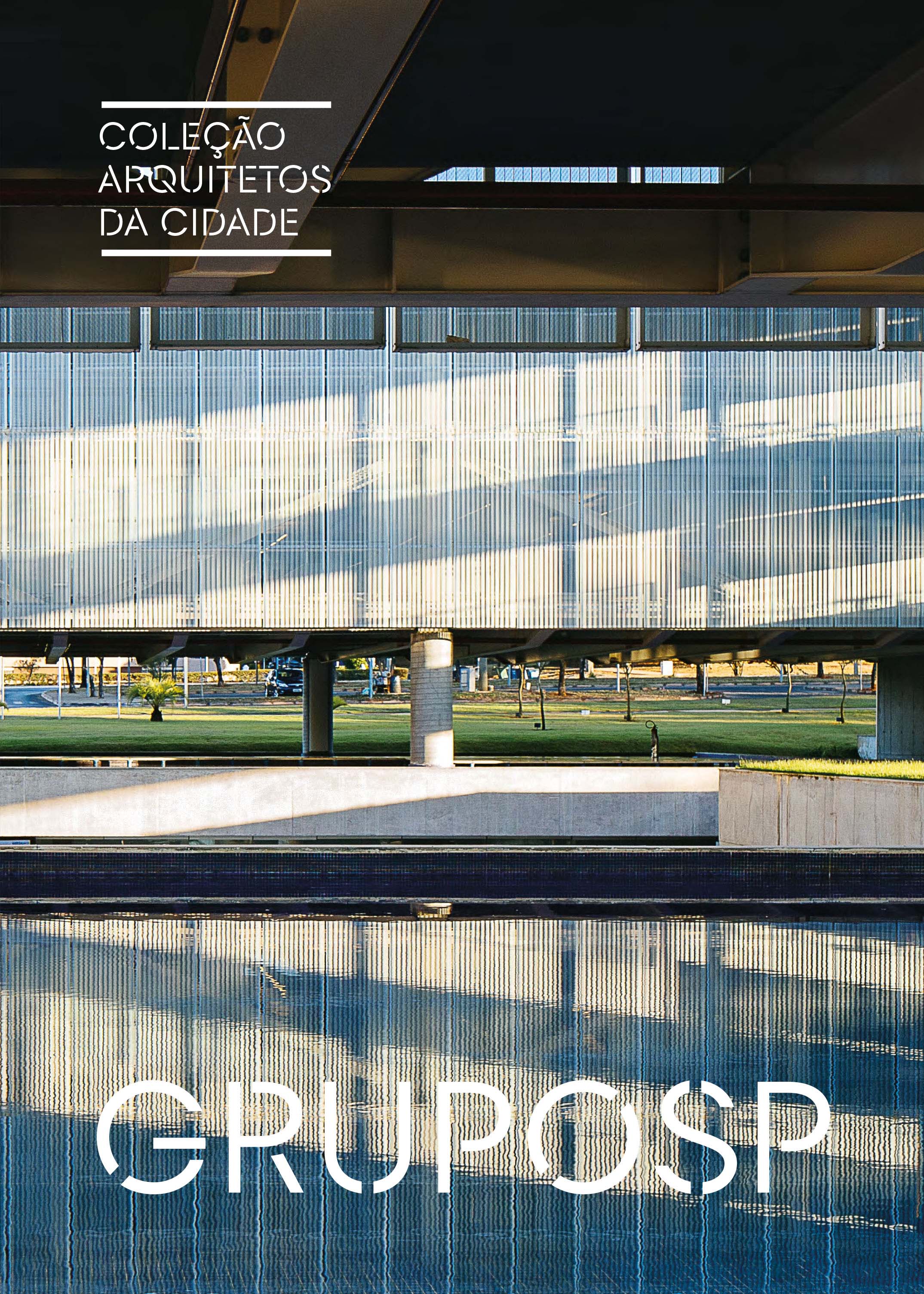 Coleção Arquitetos da Cidade: GRUPOSP