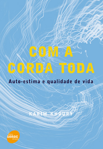 Com a corda toda - Auto-estima e qualidade de vida