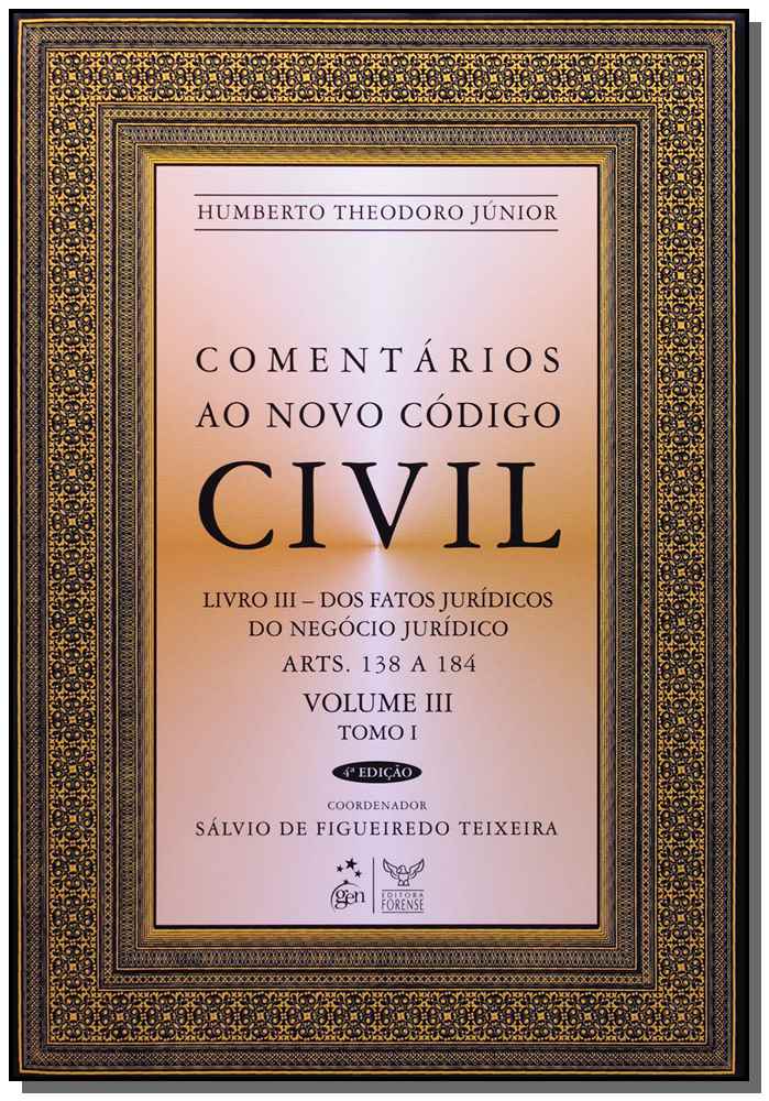 Comentários ao Novo Código Civil - Arts. 138 a 184 - Vol.III - Tomo I - Coleção - 4ª Edição 2008