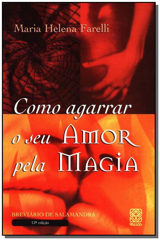 Como Agarrar o Seu Amor pela Magia