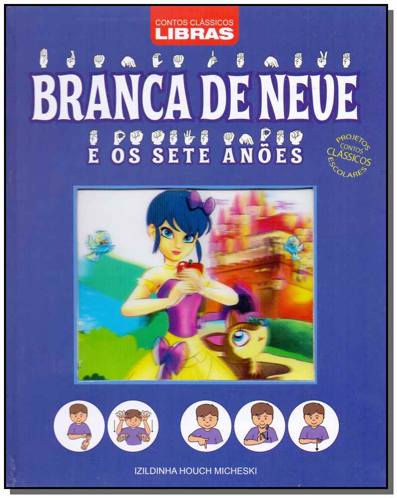 Contos clássicos - Libras - Branca de Neve e os sete anões - Projetos contos clássicos escolares