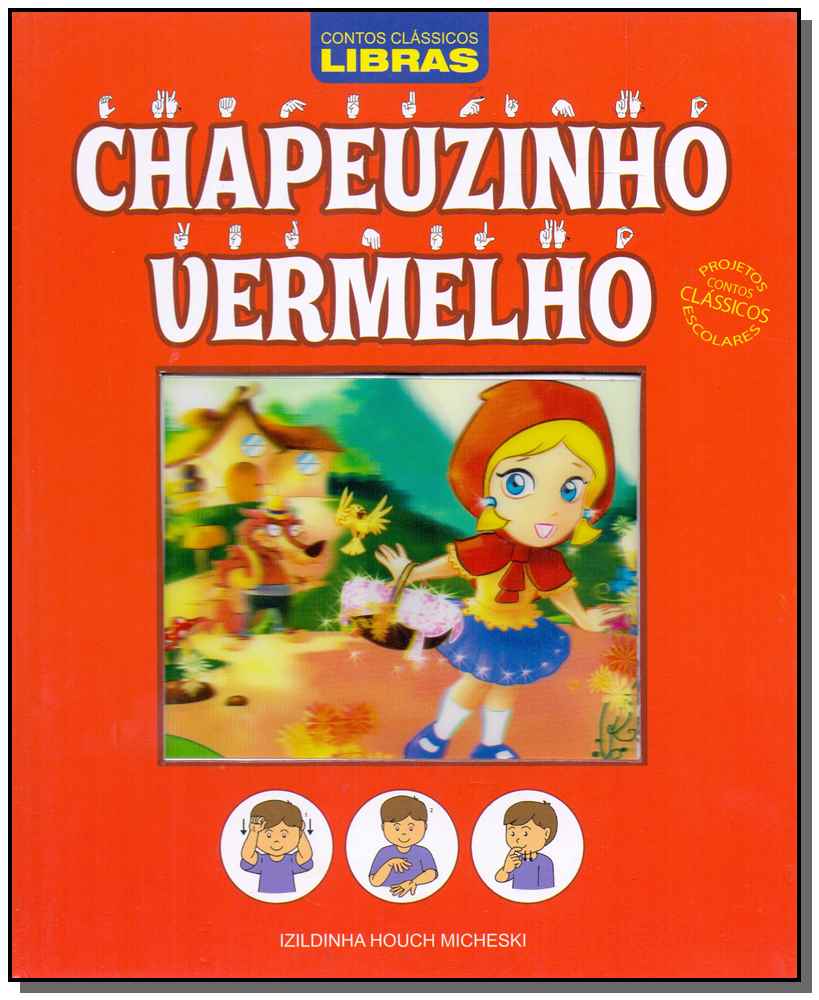Contos clássicos - Libras - Chapeuzinho vermelho - Projetos contos clássicos escolares
