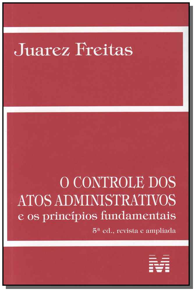 Controle dos atos administrativos - 5 ed./2013