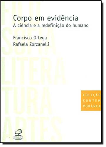 Corpo em evidência: a ciência e a redefinição do humano