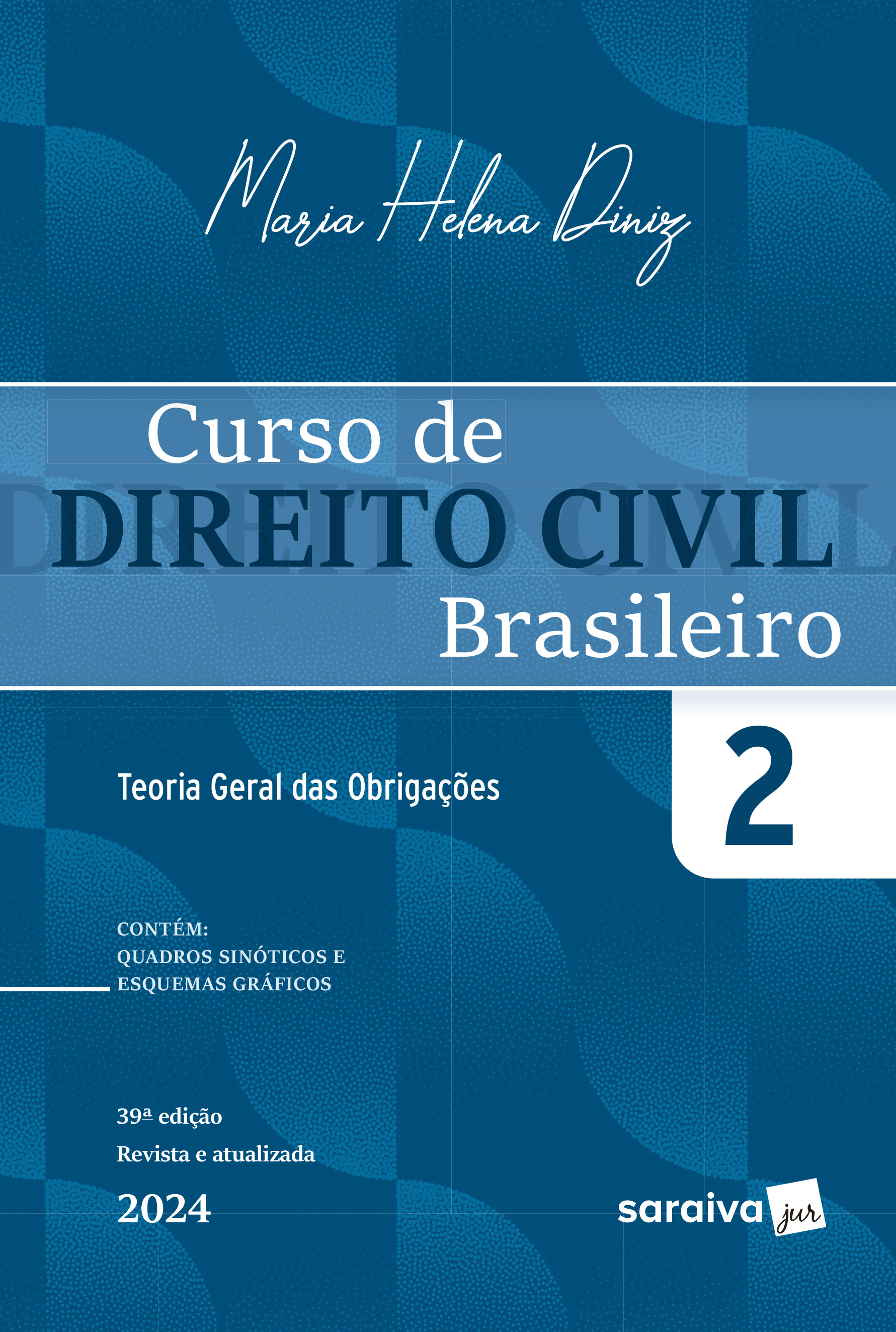 Curso de Direito Civil Brasileiro - Teoria das Obrigações Vol.2 - 39ª Edição 2024