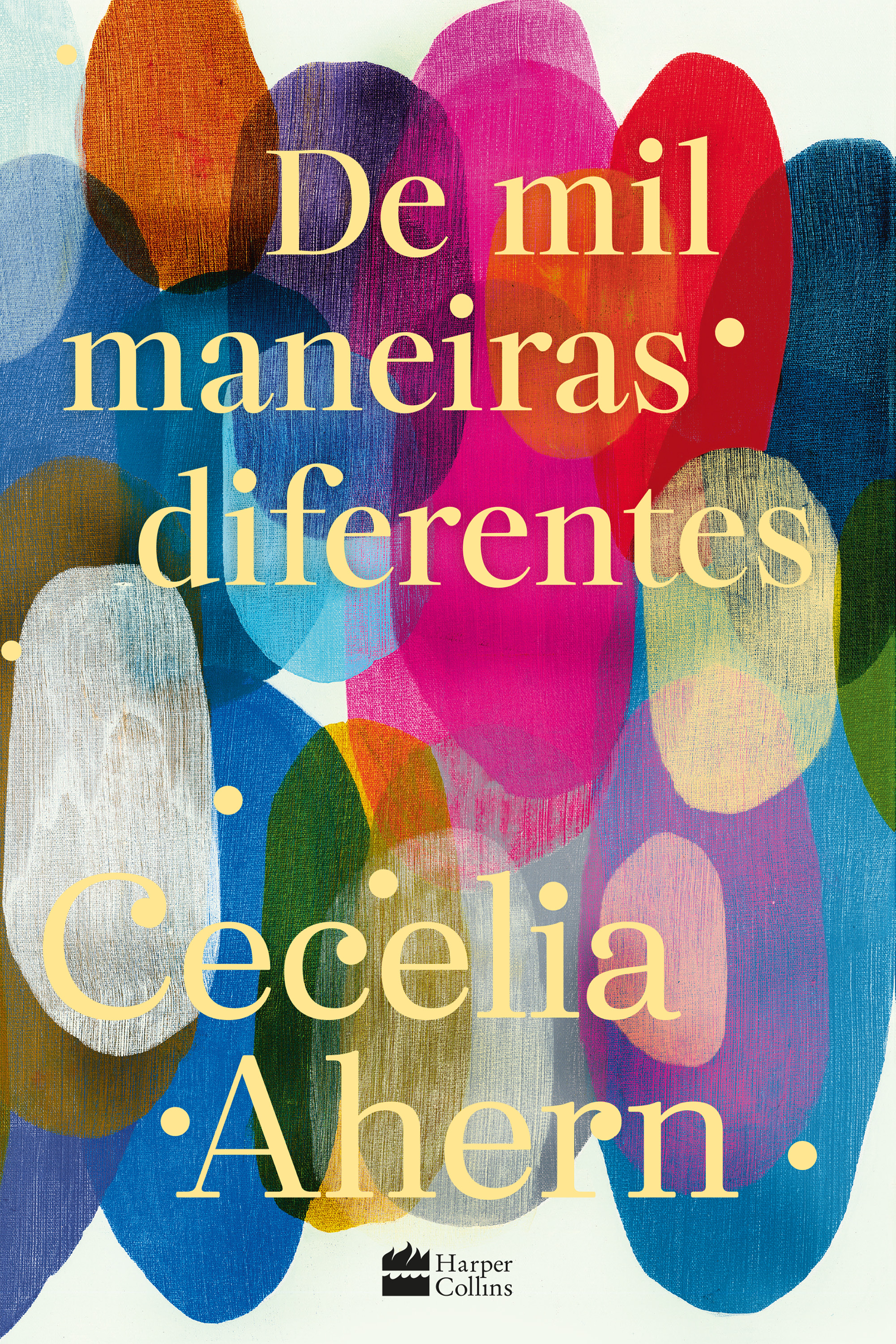 De mil maneiras diferentes – Romance inédito de Cecelia Ahern, autora de "P.S. Eu te amo"