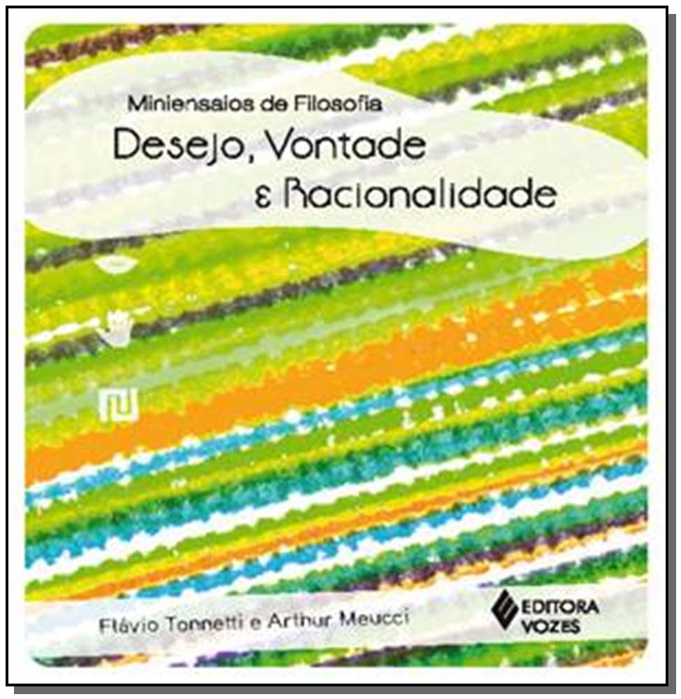 Desejo, vontade e racionalidade
