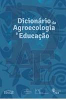 Dicionário de Agroecologia e Educação