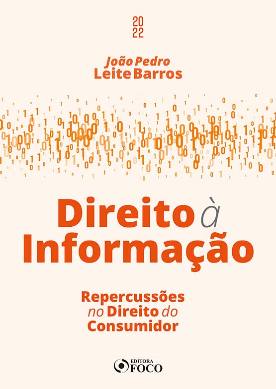 DIREITO À INFORMAÇÃO - REPERCUSSÕES NO DIREITO DO CONSUMIDOR - 1ª ED - 2022