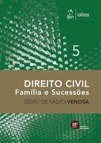 Direito Civil - Família e Sucessões - Vol. 5 - 25ª Edição 2025