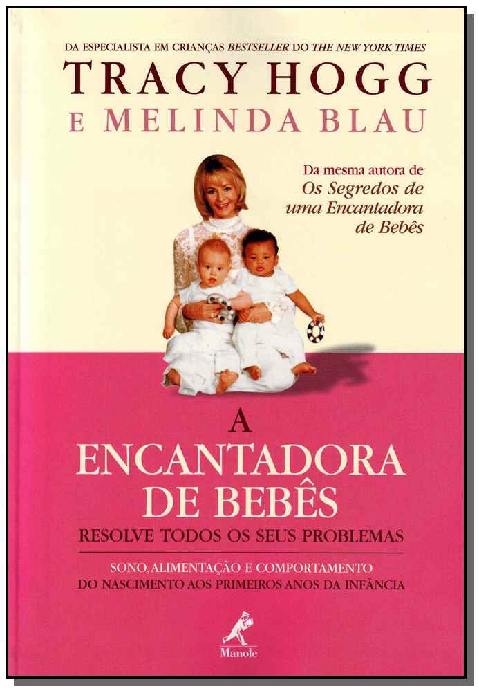 a Encantadora De Bebês Resolve Todos Os Seus Problemas - Sono, Alimentação e Comportamento Do Nascim