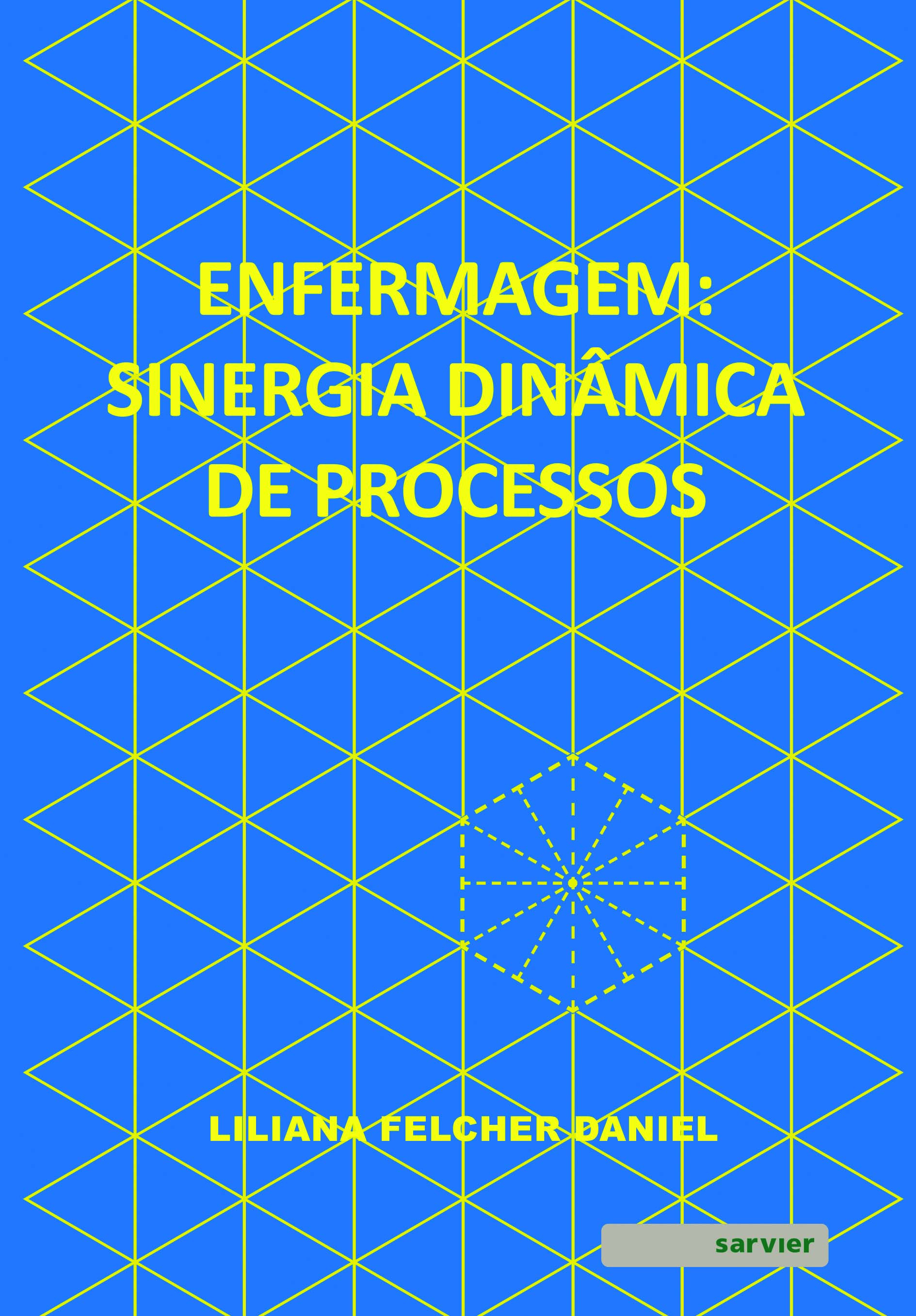 Enfermagem: sinergia dinâmica de processos
