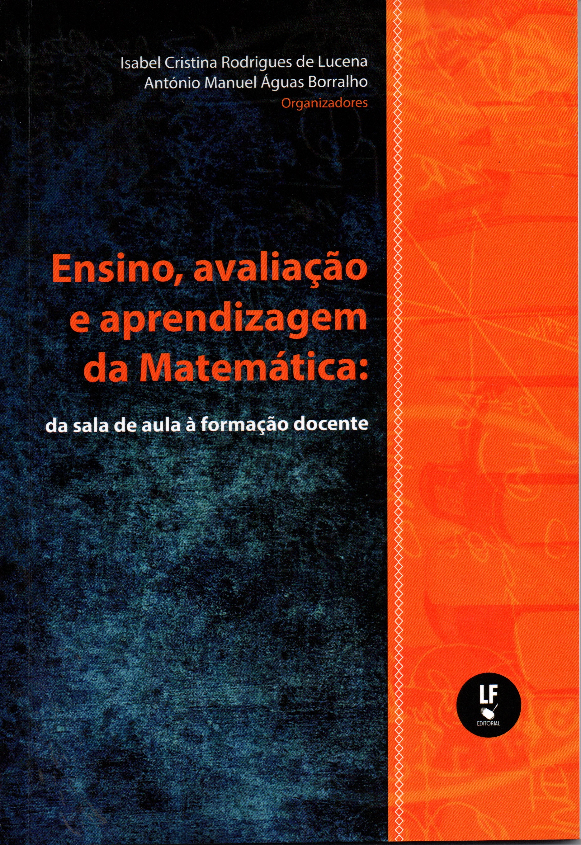 Ensino, avaliação e aprendizagem da Matemática: da sala de aula à formação docente
