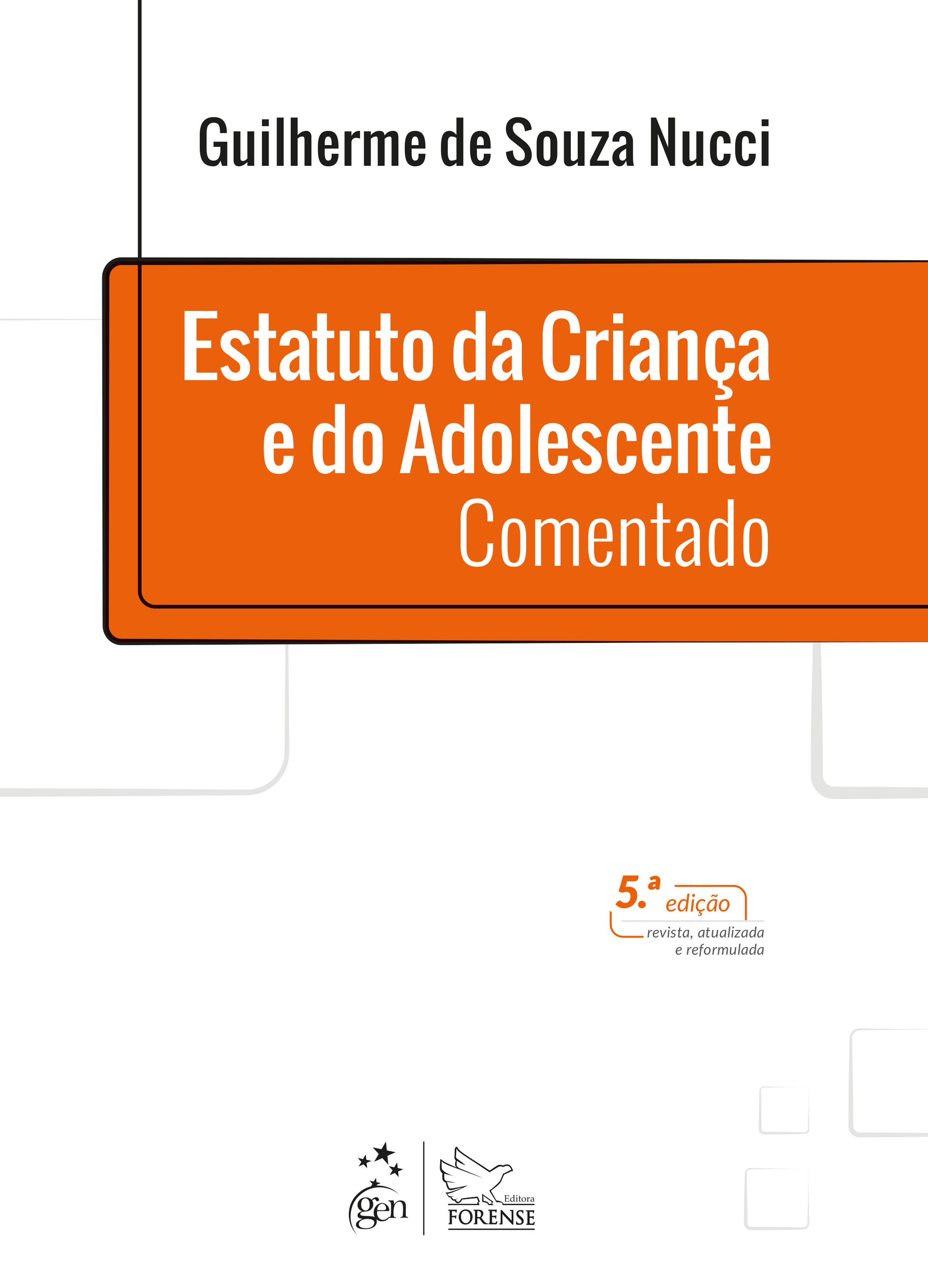 Estatuto da Criança e do Adolescente - Comentado - 5ª Edição 2021