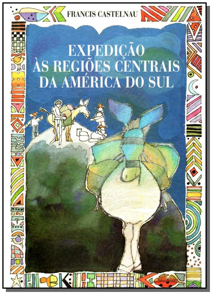 Expedições às regiões centrais da América do Sul