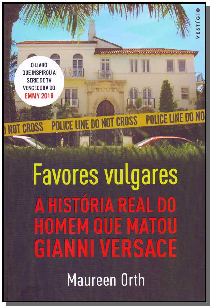 Favores vulgares - A história real do homem que matou Gianni Versace